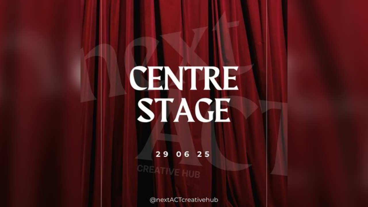 Next Act: Centre Stage