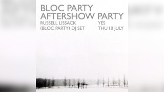 Bloc Party Aftershow party w/ Bloc Party DJ set