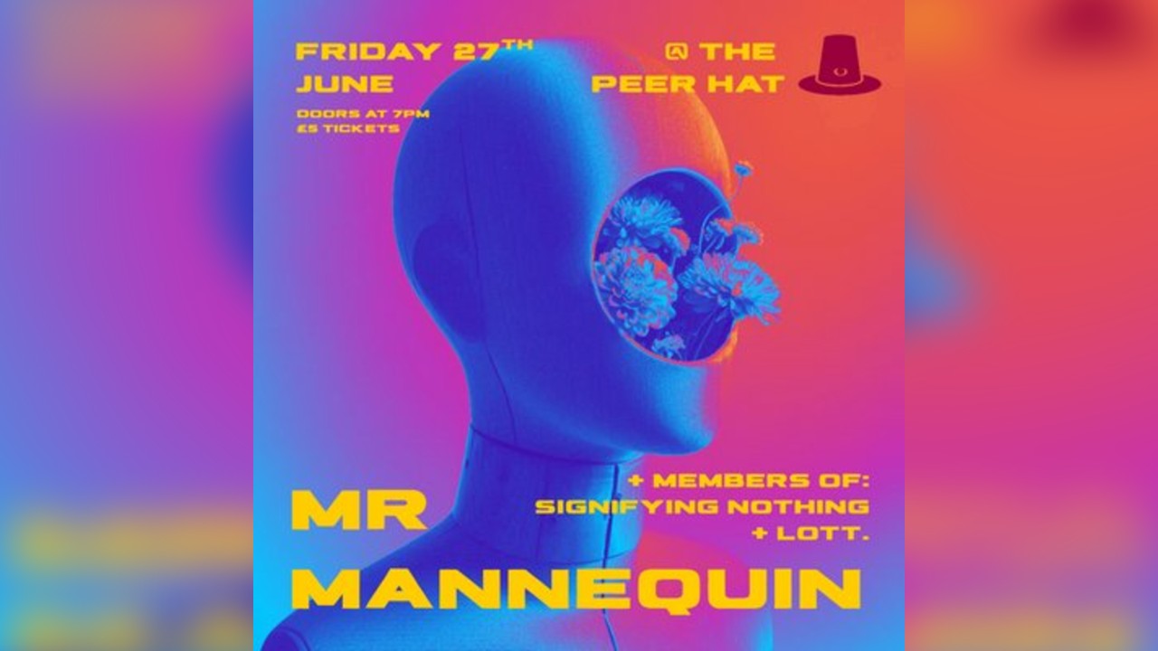 Mr Mannequin at The Peer Hat, Manchester - Friday 27th June