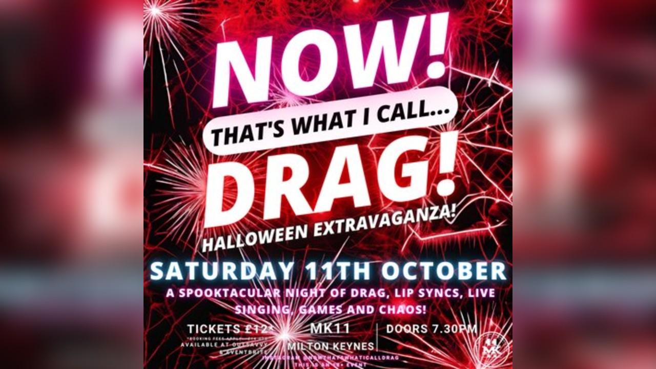 NOW That's What I Call...DRAG Milton Keynes