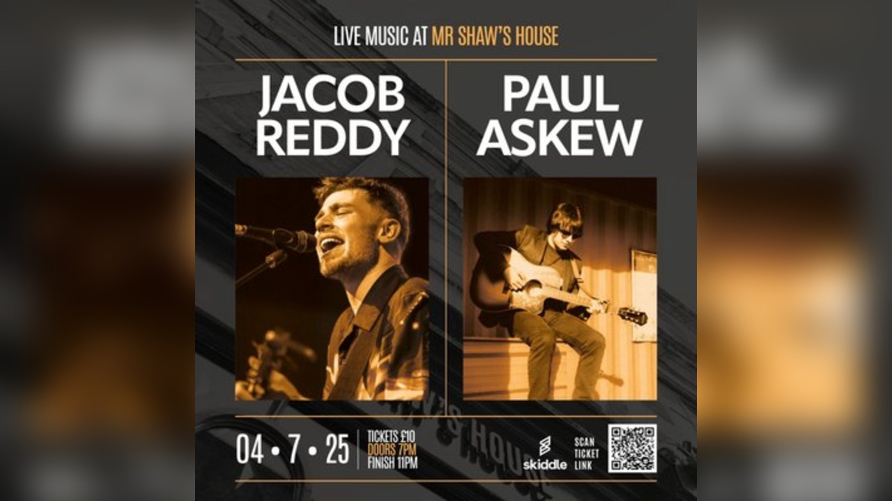 Jacob Reddy & Paul Askew live at Mr Shaws House