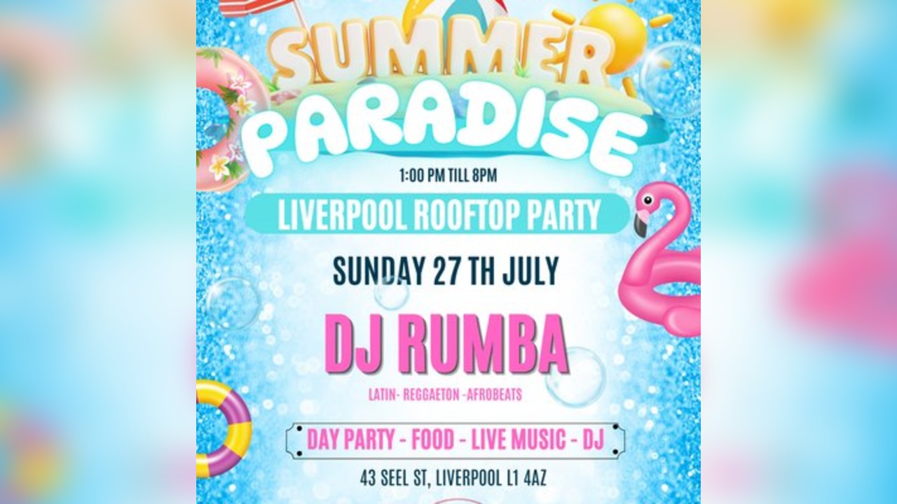 Summer Paradise Liverpool ( Rooftop)