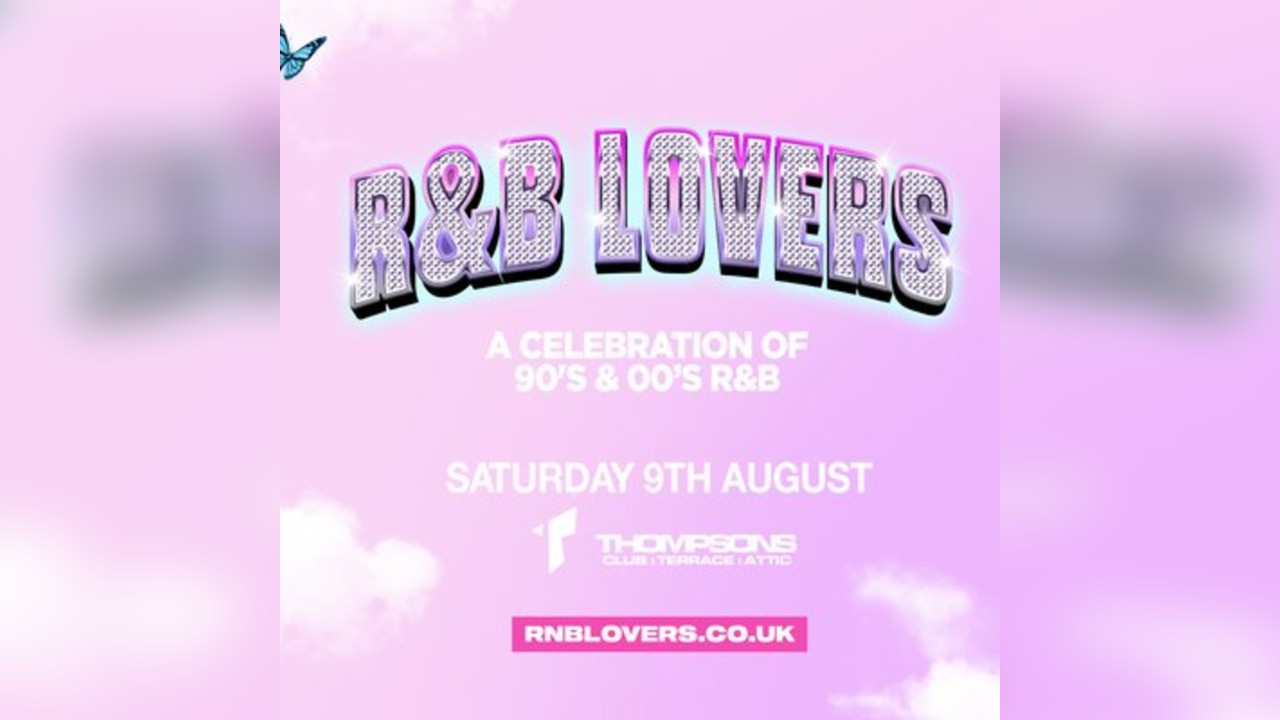 R&B Lovers - Saturday 9th August - Thompsons Belfast