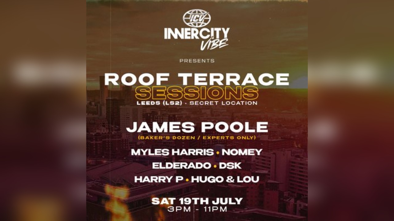 INNERCITY VIBE: Roof Terrace Sessions w/ James Poole