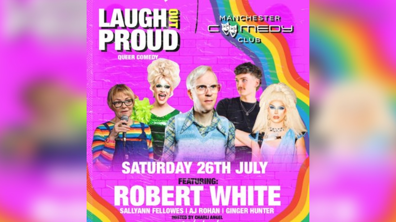 Manchester Comedy Club presents: LAUGH OUT PROUD LGBT+ comedy