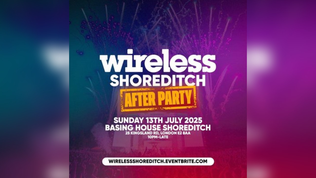 Wireless Shoreditch After Party
