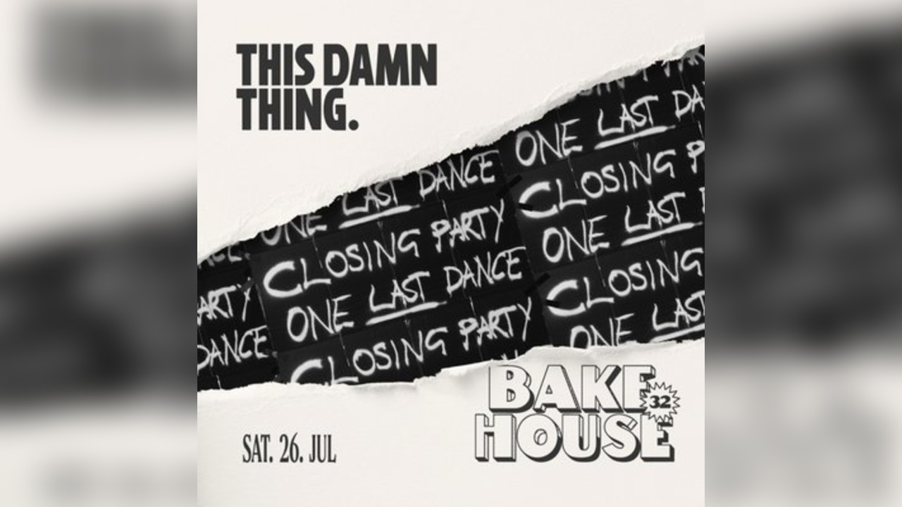 This Damn Thing - Bakehouse32 Closing Party