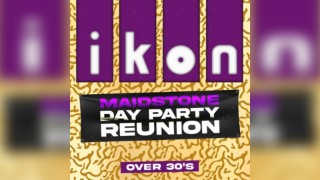 Ikon Maidstone Day Party Reunion for over 30's