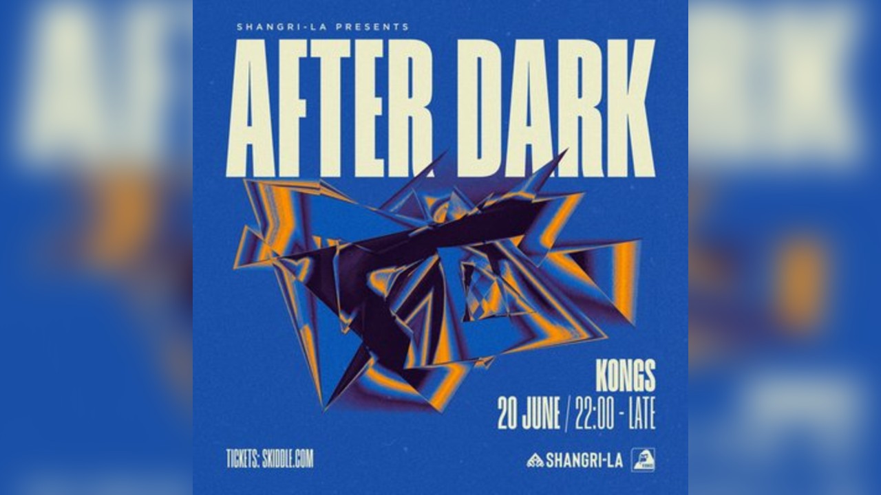 Shangri-La Presents: After Dark