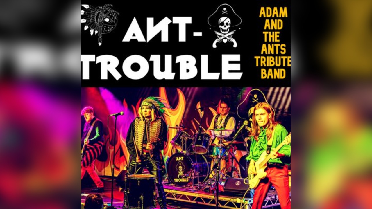 ANT-TROUBLE (Adam and The Ants Tribute) LIVE