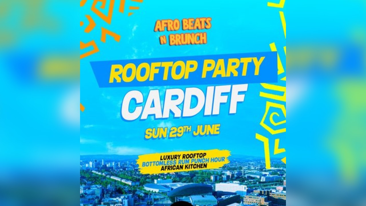 Afrobeats n Brunch: Rooftop Party - CARDIFF