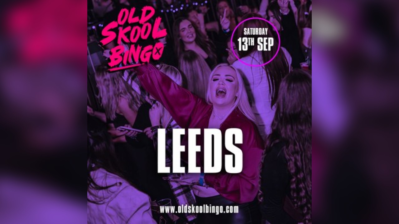 Old Skool Bingo Sat 13th Sep Leeds