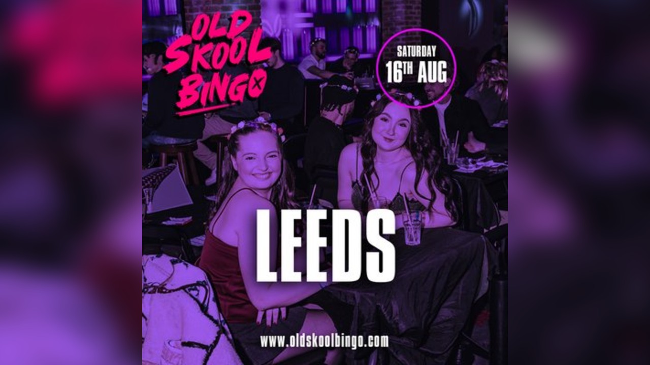 Old Skool Bingo Sat 16th Aug Leeds