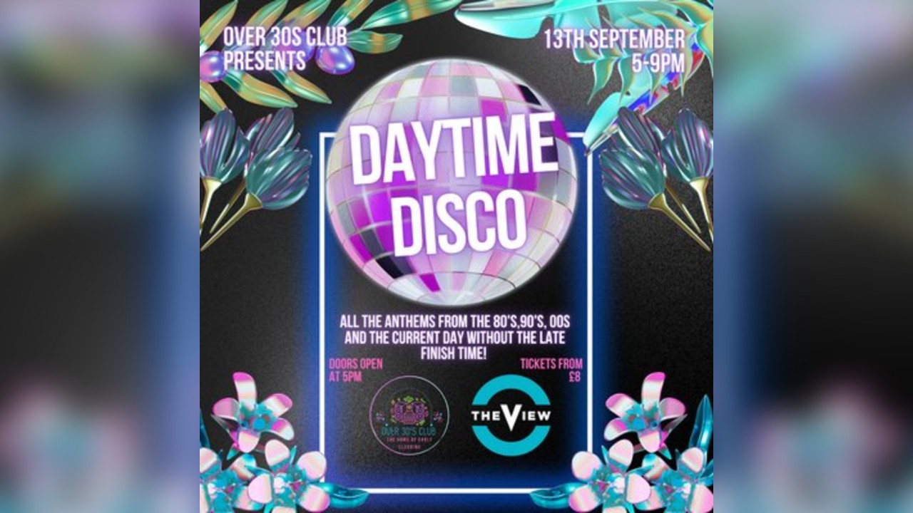 Over 30s Club Presents Daytime Disco - Oban