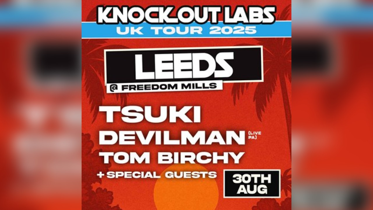Knock Out Labs UK Tour: Tsuki, Devilman & Tom Birchy