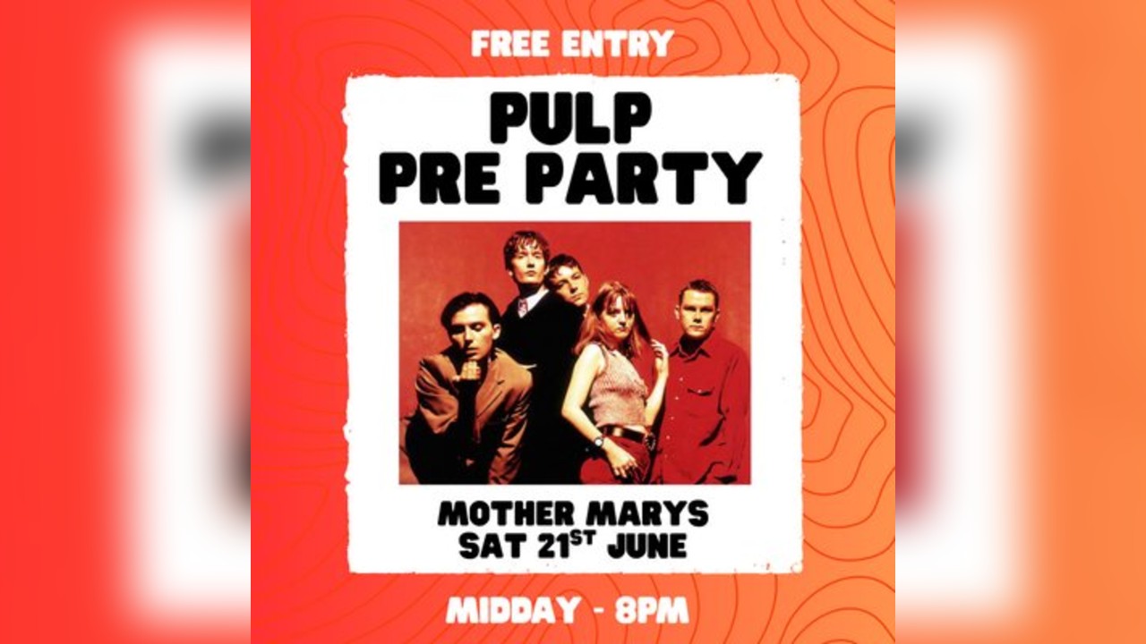 PULP: Pre Show Party (Free Entry)