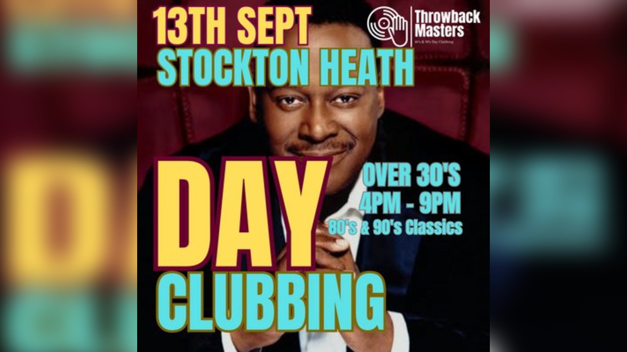 Throwback Masters Stockton Heath Over 30's Day Clubbing 80s 90s