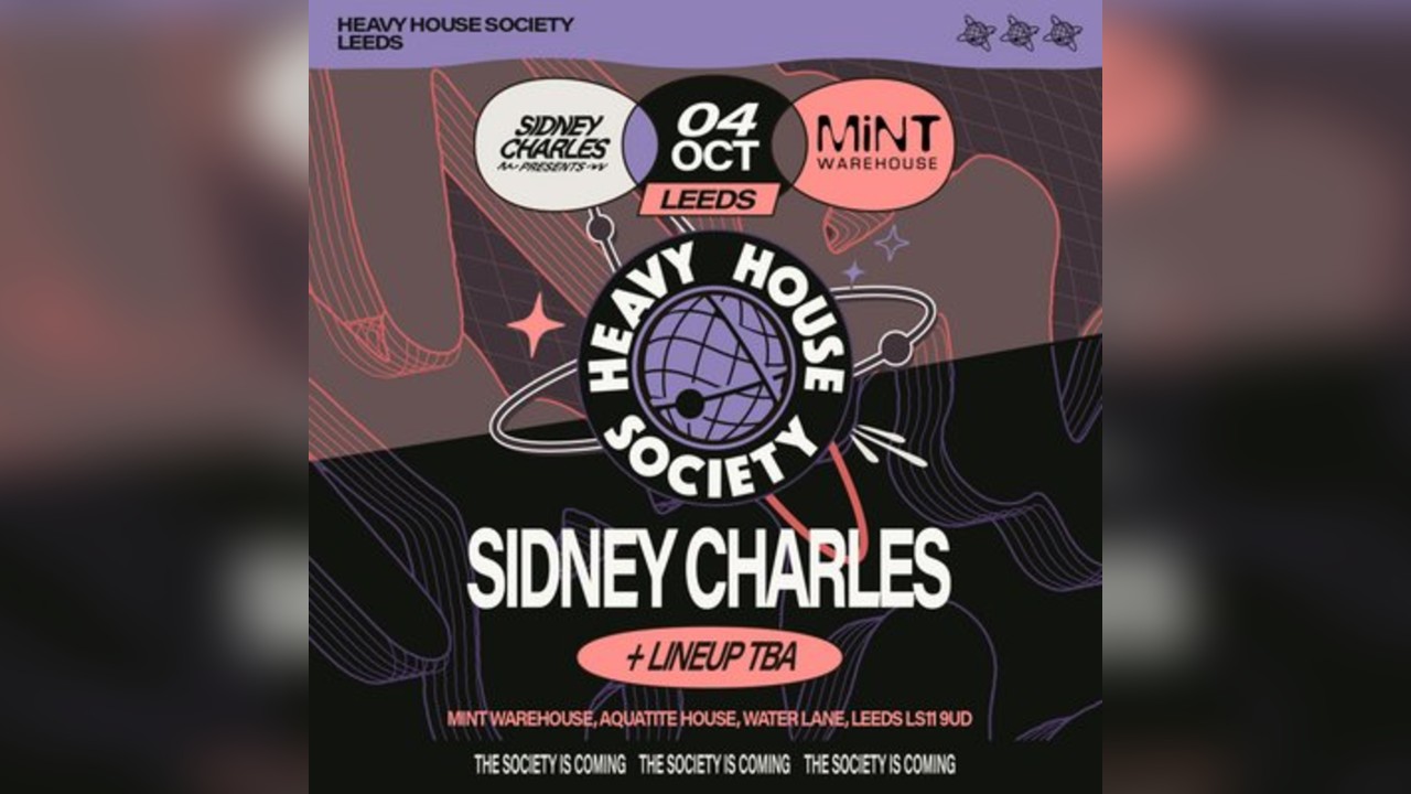 Heavy House Society: SIDNEY CHARLES + MORE TBA