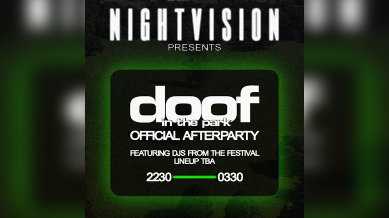 doof in the Park AFTER PARTY hosted By Nightvision
