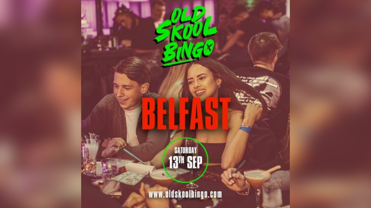 Old Skool Bingo Saturday 13th Sep Belfast