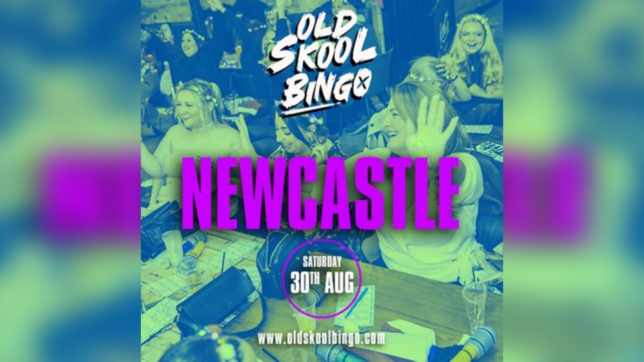 Old Skool Bingo Sat 30th Aug Newcastle