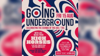 Going Underground w/ High Horses (Live)