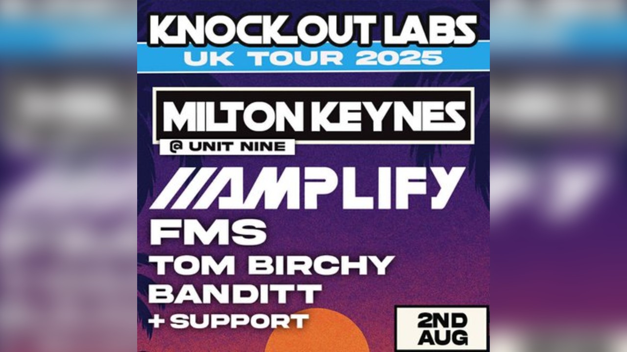 Knock Out Labs UK Tour: Amplify, FMS & Tom Birchy