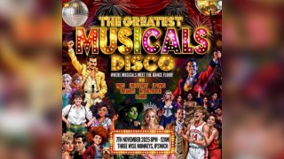 The Greatest MUSICALS Disco - Ipswich