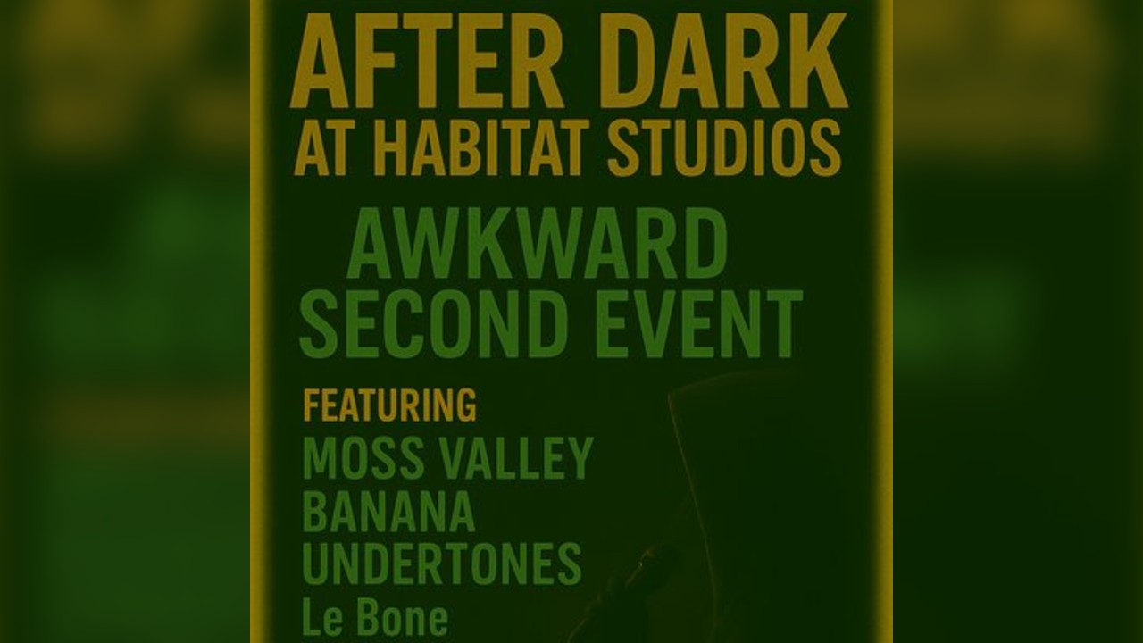 Awkward second event @ Habitat After Dark