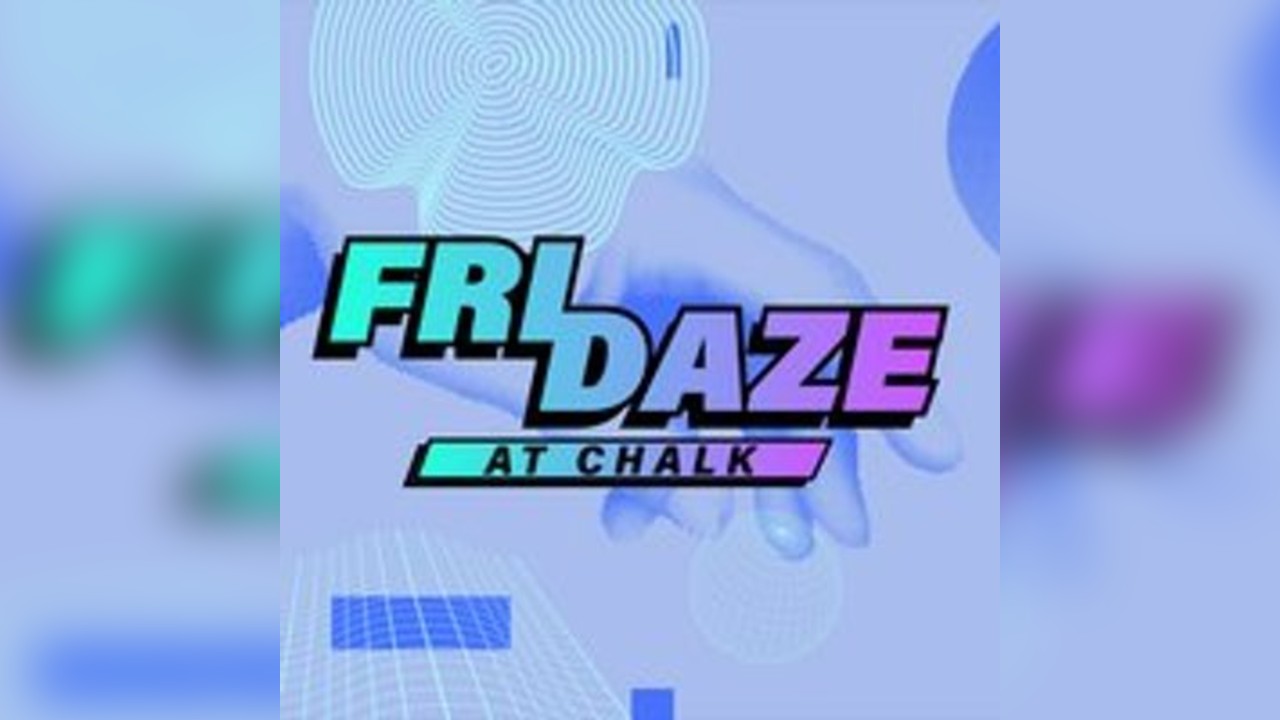 FRIDAZE @ CHALK | 5 Bombs £5, £1 Pints, £5 Double Vodka