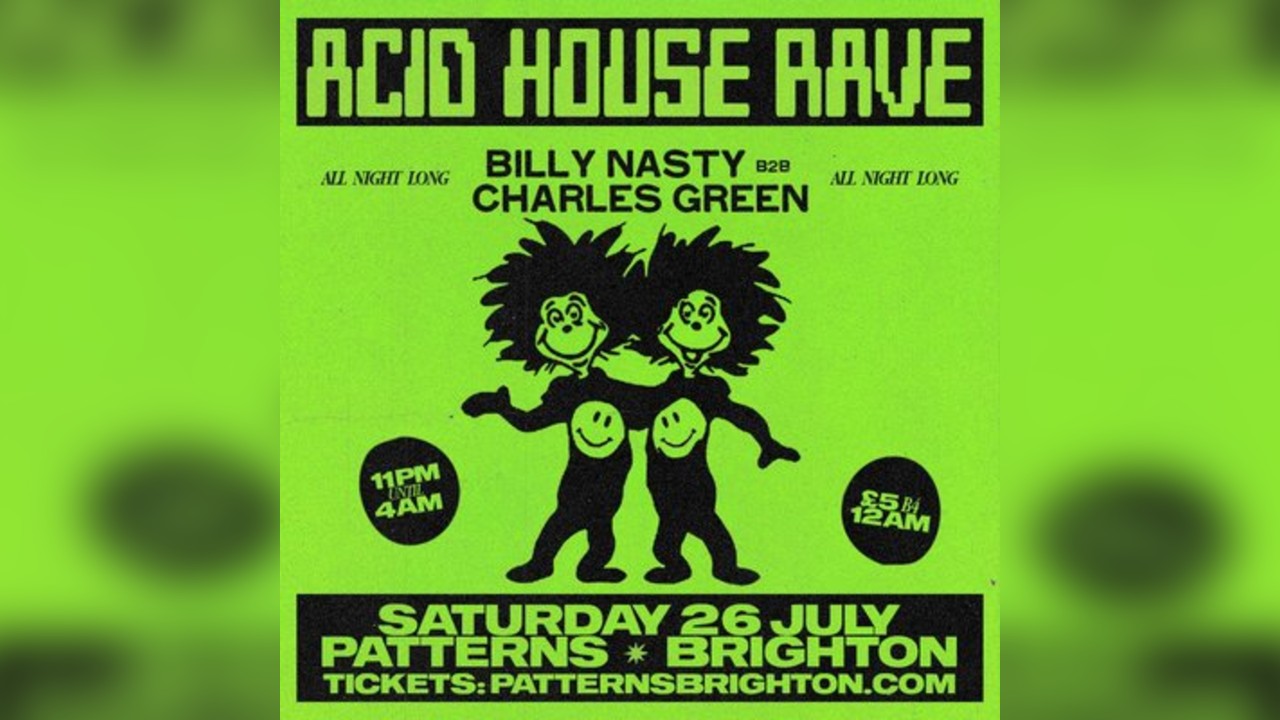 Acid House Rave: Billy Nasty b2b Charles Green