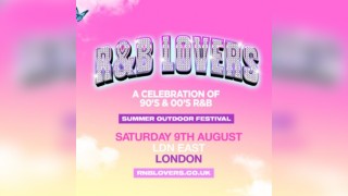 R&B Lovers Summer Open Air Festival - Sat 9th Aug - LDN East