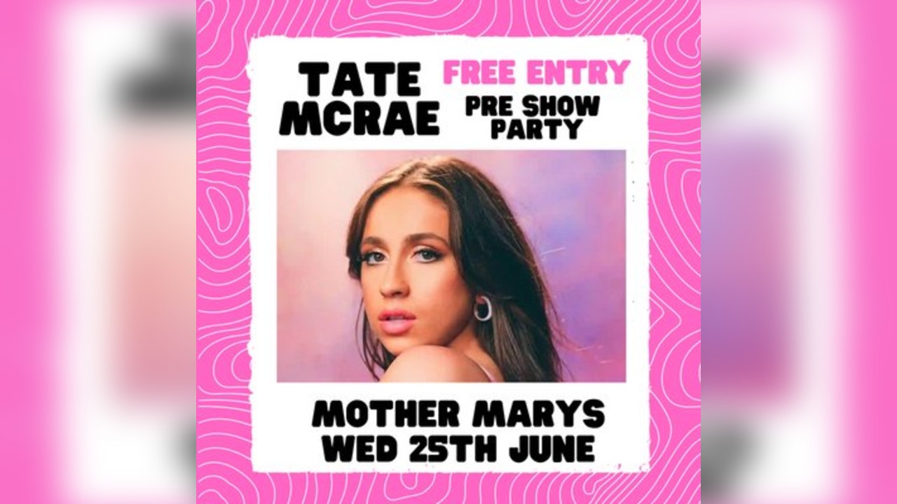 TATE MCRAE - Pre Show Party (Free Entry)