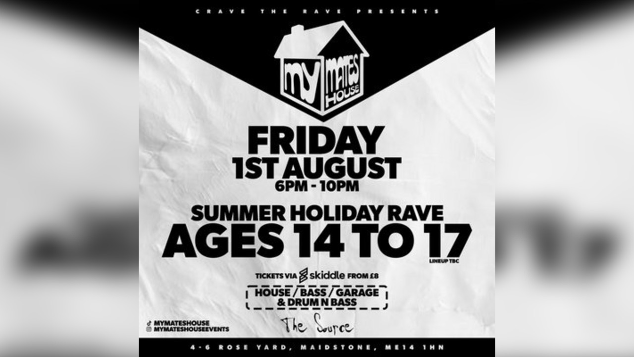 My Mates House - Kent's Under 18 Summer Rave