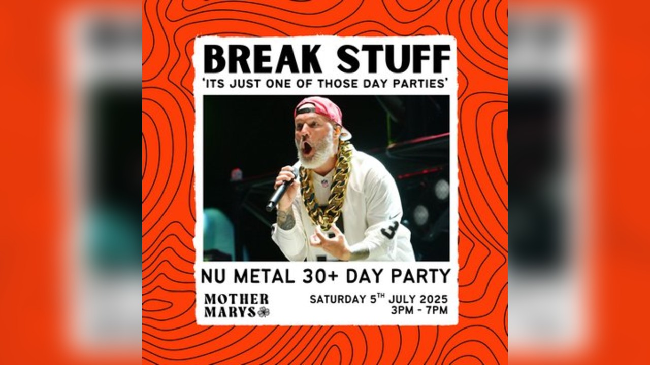 BREAK STUFF: 30+ Nu Metal Day Party