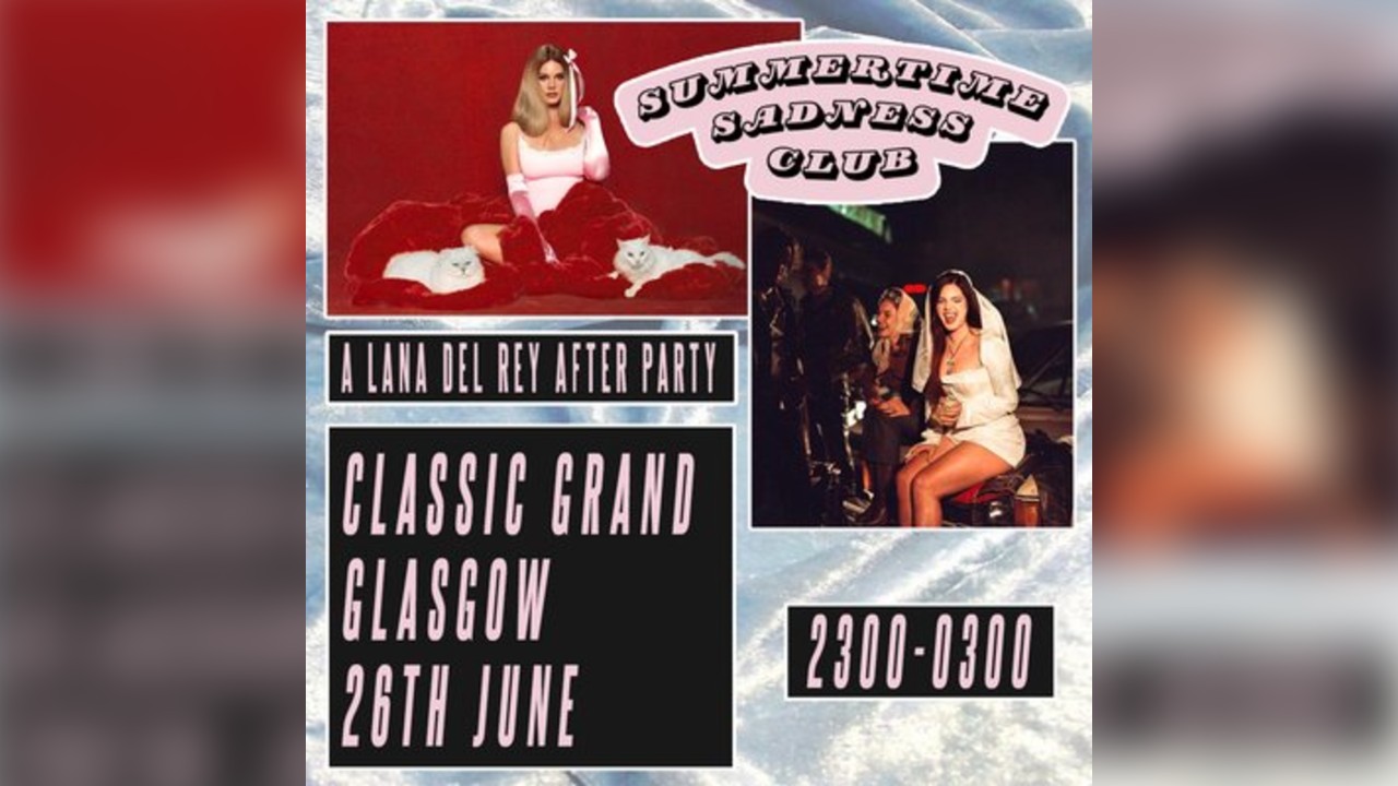 Summertime Sadness Club - Lana Del Rey After Party (Glasgow)