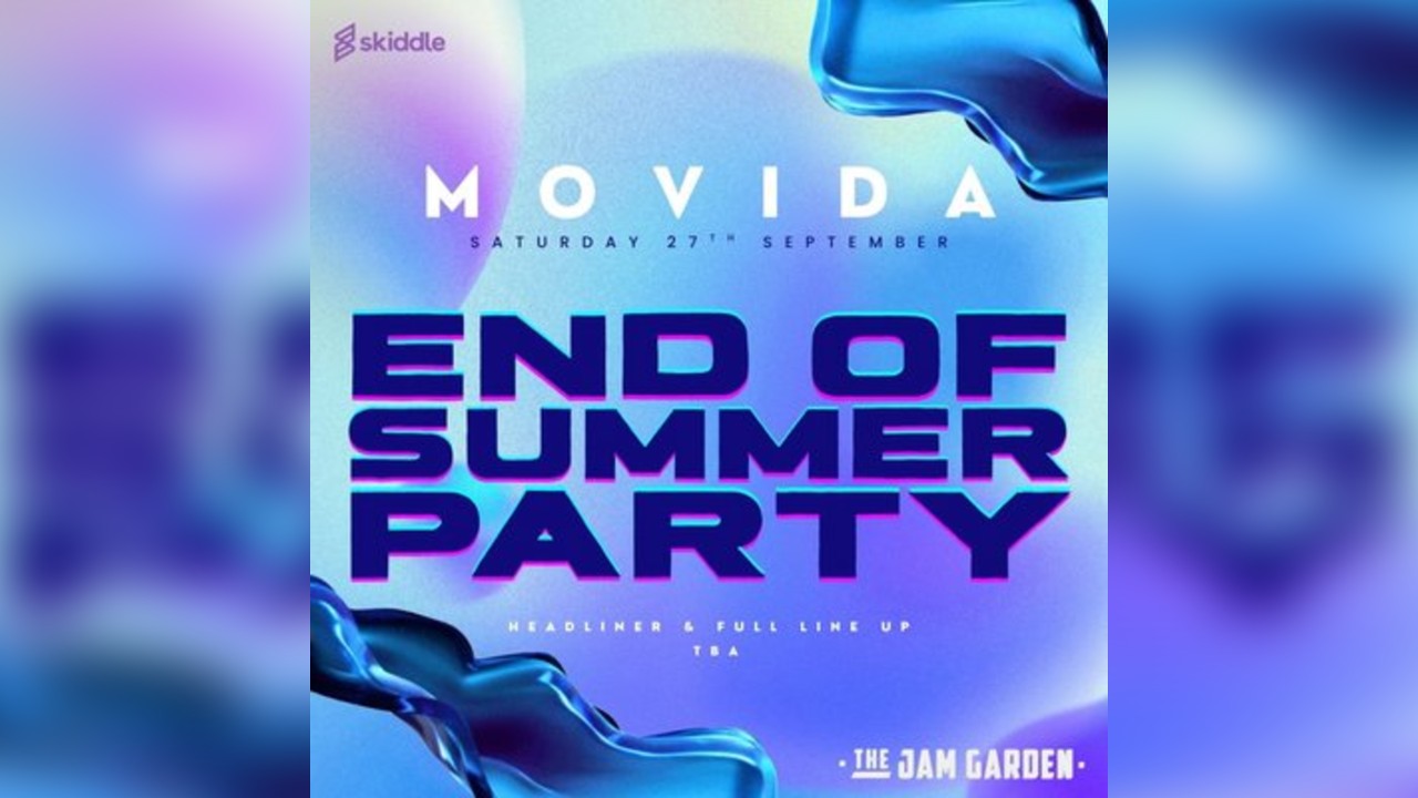 MOVIDA End of Summer Party - HUGE Headliner TO BE ANNOUNCED