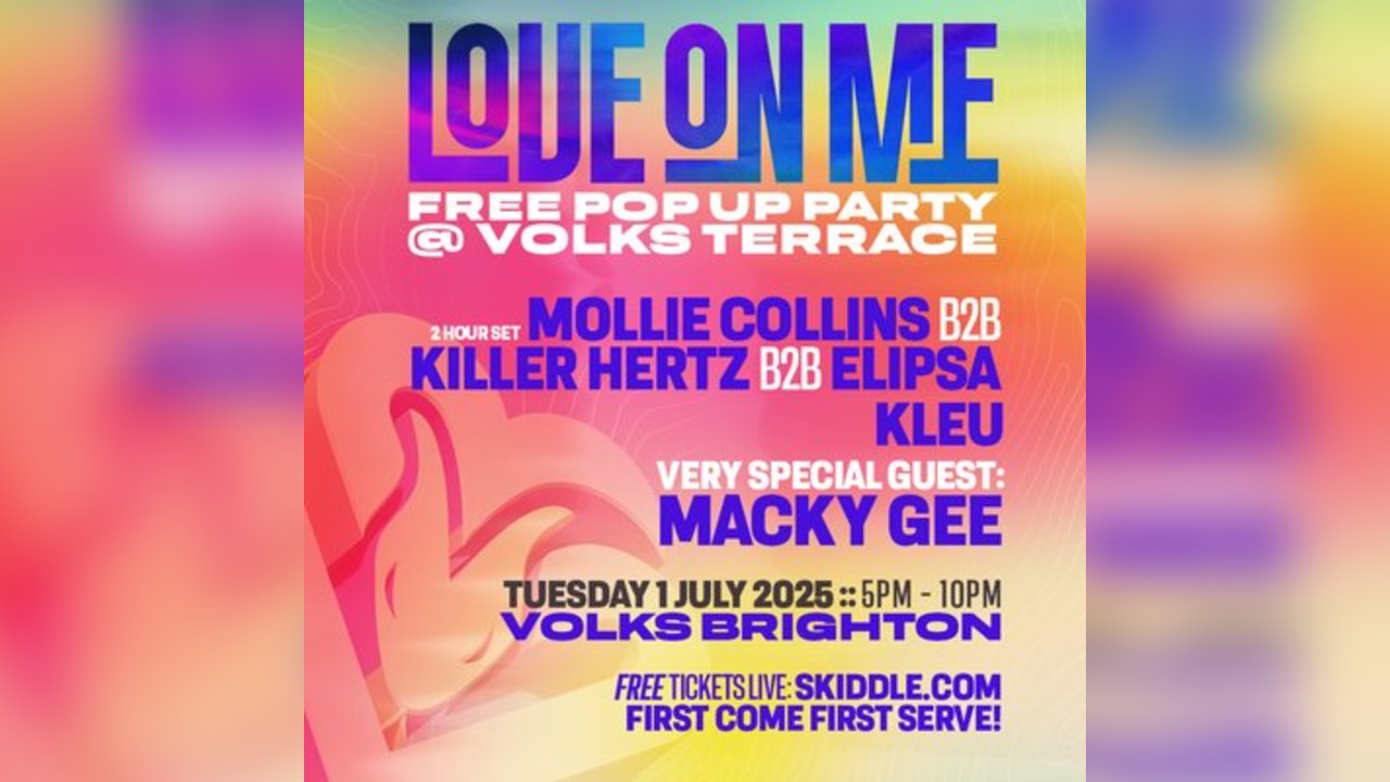 Love On Me - FREE Pop up with Mollie Collins, Macky Gee & more