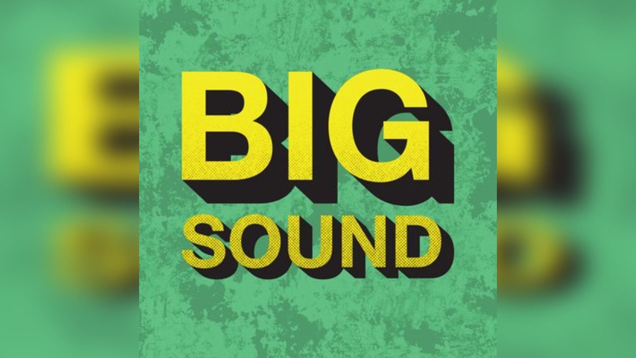 Big Sound : All Day Festival