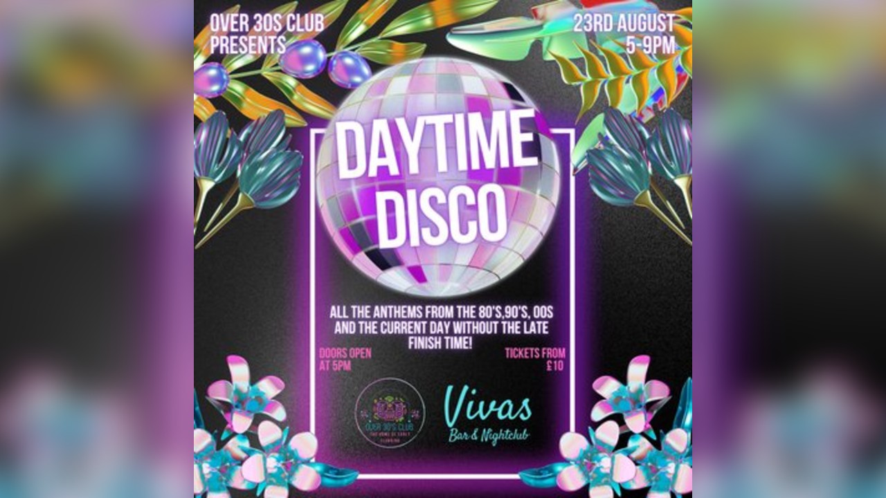 Over 30s Club Presents Daytime Disco - Peterhead Summer Special