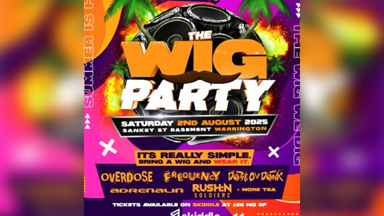 Sankey Street Presents The Wig Party