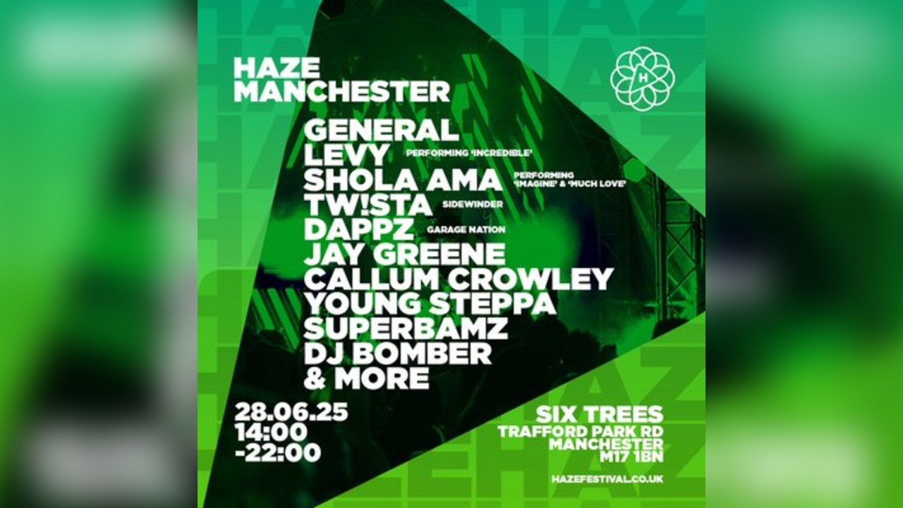 Haze Manchester - Sat 28th Jun 2025