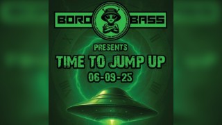 BORO BASS Presents - TIME TO JUMP UP