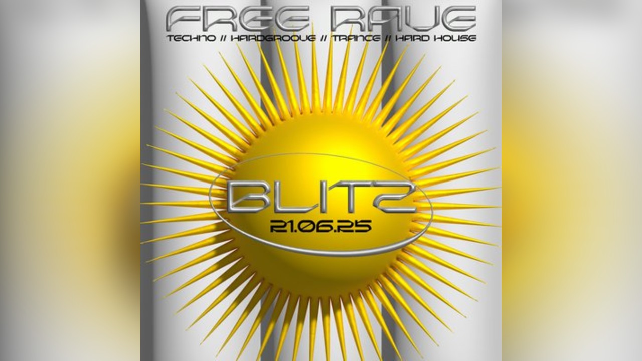 BLITZ - Techno/Hardgroove/Trance/Hard Dance - FREE RAVE