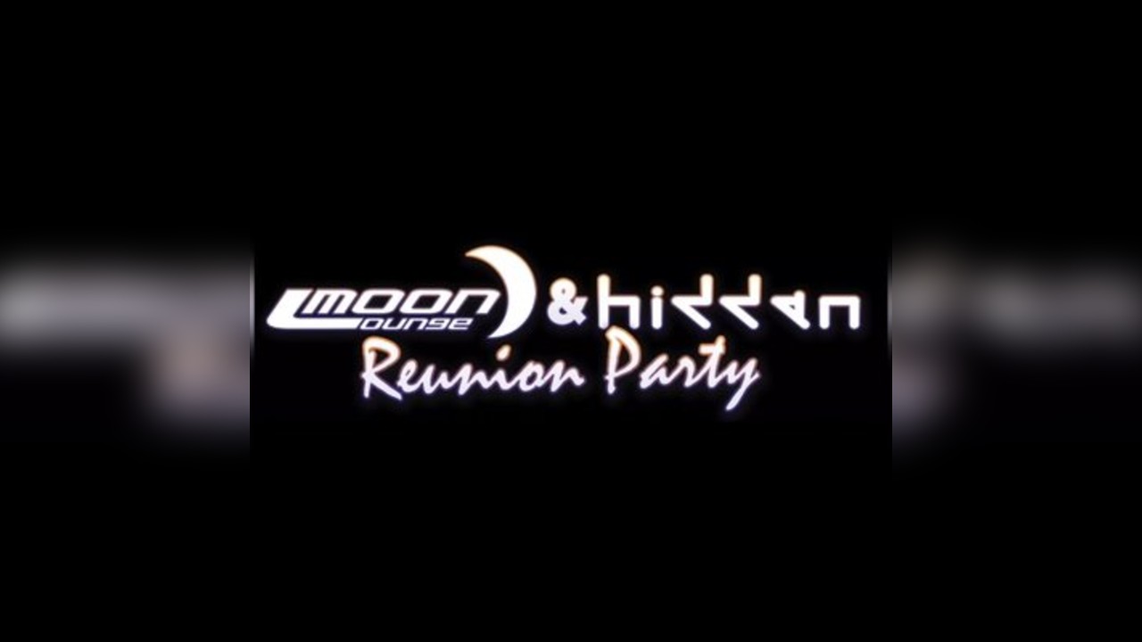 Hidden & Moonlounge Reunion  - Saturday 20th September at XOYO