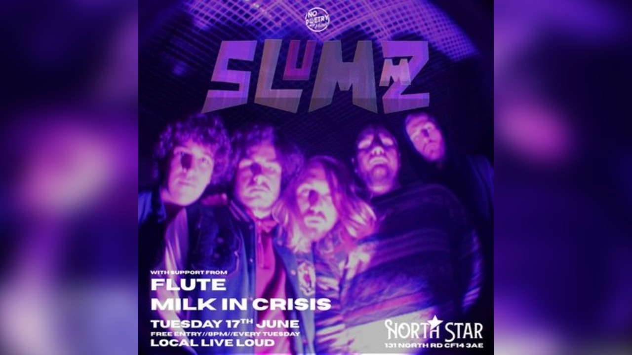 LOCAL LIVE LOUD - Slummz, Flute & Milk in Crisis