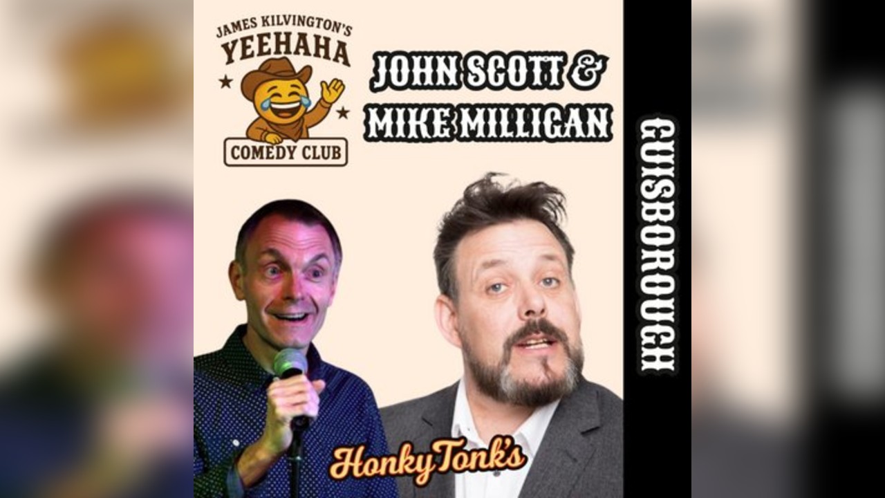 John Scott & Mike Milligan - YeeHaHA Comedy Club - Guisborough