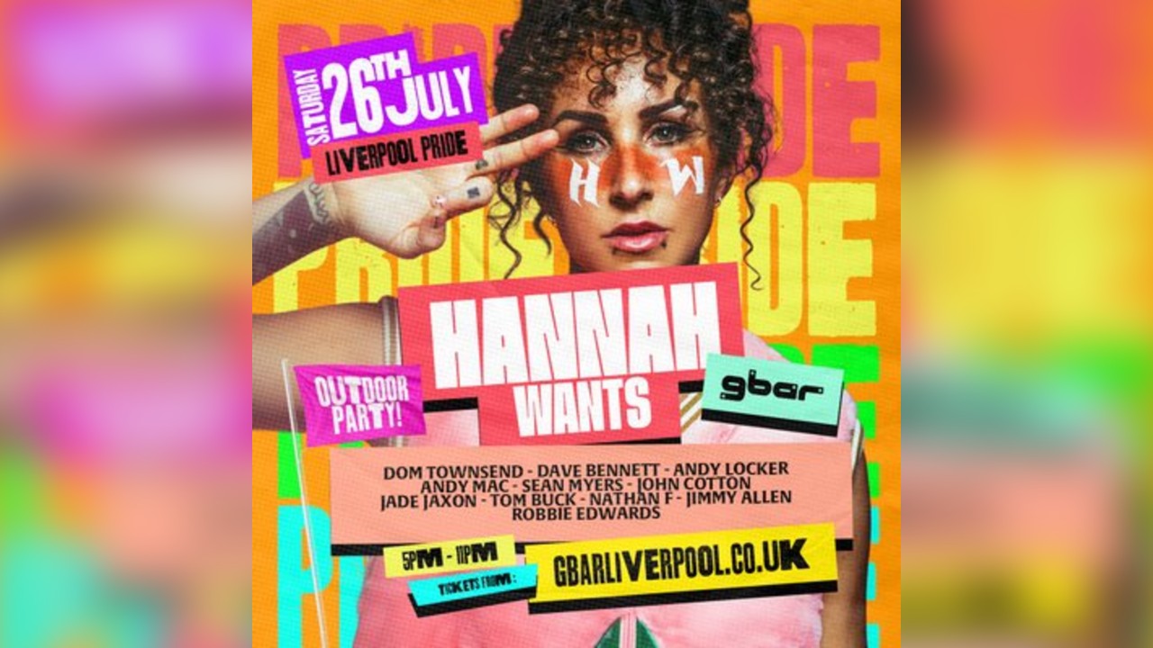 Gbar Liverpool Pride 2025 presents Hannah Wants