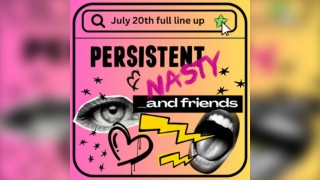 Persistent and Nasty _and friends