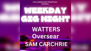 Weekday Gig Night #1